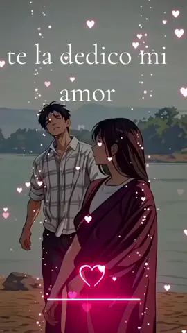 te la dedico amor💋❤️💝🥰 #parati #paratiamor #amor 