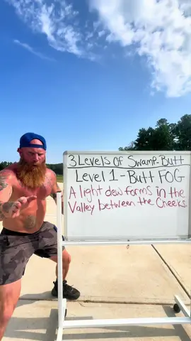 The 3 levels of swamp butt 