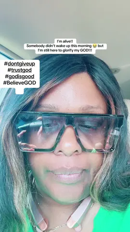 I’m alive!!  Somebody didn’t wake up this morning 😭 but I’m still here to glorify my GOD!!! Not just on Sunday morning but we should give GOD praise every day if we are still breathing!!!!! #jeremiah2911 #Lemon8 #progress #dontgiveup #encouragement #christiantiktok #BlackTikTok #creatorsearchinsights #progress #encouragement ol
