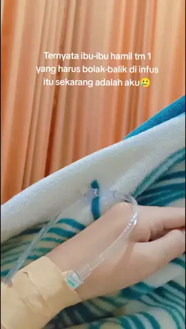 #hamil #trimester1 #hamiltm1 #infus #rawatinap #dirawat #fyp #viral #masukberanda 