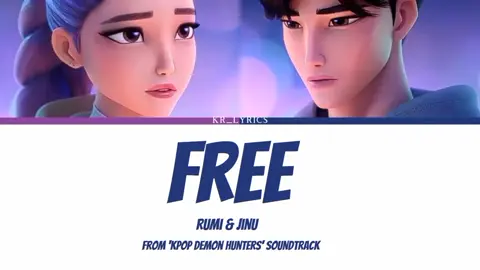 RUMI & JINU 'FREE' FULL LYRICS 🎶 #kpopdemonhunters #fypシ #fypシ゚viral #kpopfyp #rumi #jinu 