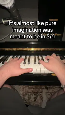 It just feels so right #pureimagination #willywonka #oddtimesignature #jazzpiano #singing 