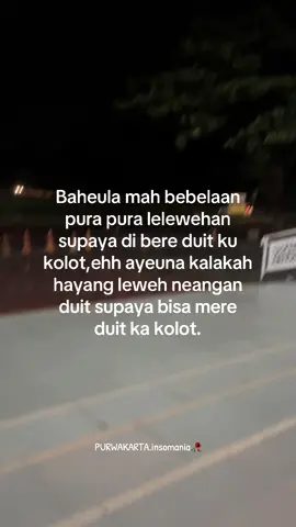 Karasa ku sorangan ayeuna mah gening neangan duit hesena kacida#pyp#storysunda#katakatasuda#sundapride🔥#lewatberanda 