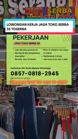 Buka menerima karyawan baru jaga toko serba 35 (toserba) butuh banyak karyawan baru 😉 #info #Info #loker #lokerterbaru #lokerindonesia #lowongan #kerja #kerjakeras #toserba #baju #bajumurah #bajulebaran #bajuanak #bajukurung #bajuwanita #bajuanakmurah #pakaian #semua #semuaorang #semuabisaditiktok #jangkauan #jangkauanluas #jangkauanluasfyp #indo #indonesia #indonesia🇮🇩 #terbaru #terkini #tren #trendingsong #trendingtiktok #foryou #foryoupage #foryourpage #foryoupage❤️❤️ #4u #xyzbca #xybca #semoga #semogafyp #semogamasukfyp #fy #fyp #fypシ #fypシ゚viral #fypage #fypシ゚ #fypp #fypdong #fyppp #fyppppppppppppppppppppppp #viral #virall #viralll #viralvideo #viraltiktok #viralvideotiktok 