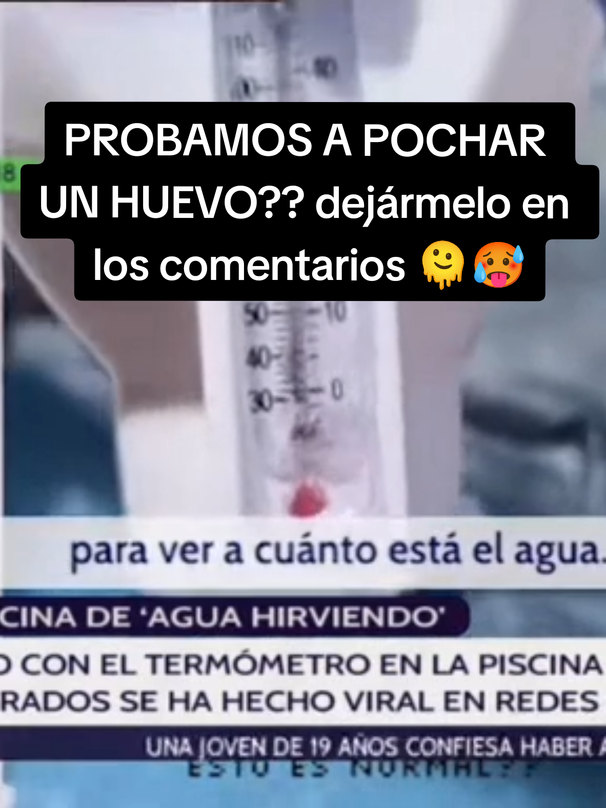 Me hago viral y salgo en la TV (canal sur ) ⏭️ 💢En realidad  el huevo se cuece a los 100° y se pocha a los 60° pero podríamos  probar a dejarlo todo el día a cerca de 50° dejármelo en los comentarios ⏮️🫶🤗#videoviral #viral #termometro #piscina #tv #canalsur #oladecalor #aurora  #ultimahora #noticias  @Hoy en Día Canal Sur 