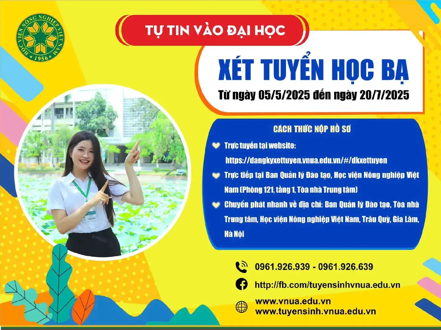 XÉT TUYỂN HỌC BẠ VÀO HỌC VIỆN NÔNG NGHIỆP VIỆT NAM 📅 Thời gian: Từ 05/5/2025 đến 20/7/2025 Trực tuyến tại website: https://dangkyxettuyen.vnua.edu.vn/#/dkxettuyen Trực tiếp tại Ban Quản lý đào tạo, Học viện Nông nghiệp Việt Nam (Phòng 121, Tầng 1, Toà nhà Trung tâm) Chuyển phát nhanh về địa chỉ: Ban Quản lý đào tạo, Học viện Nông nghiệp Việt Nam, Trâu Quỳ, Gia Lâm, Hà Nội ————— Thí sinh quan tâm đến thông tin tuyển sinh của Học viện năm 2025, xin vui lòng  ✉️ Inbox fanpage Tuyển sinh Học viện Nông nghiệp Việt Nam Học viện Nông nghiệp Việt Nam - Cơ hội học tập và thành đạt #hocviennongnghiepvietnam❣️ #VNUA 
