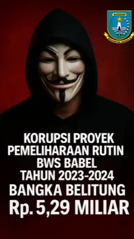 Korupsi Proyek Pemeliharaan Rutin BWS Babel tahun 2023–2024. Bangka Belitung  Rp. 5,29 Miliar 🌹 #KorupsiBWSBabel   #BWSBabel2023   #SkandalBangkaBelitung   #KorupsiRp529M   #BongkarKorupsi   #AnonymousIndonesia   #BangkaBelitungAwasi   #TransparansiAnggaran   #LawanKorupsi   #bwsbabel #anonymous #ghost_root #ghostroot #ghost_root__ 