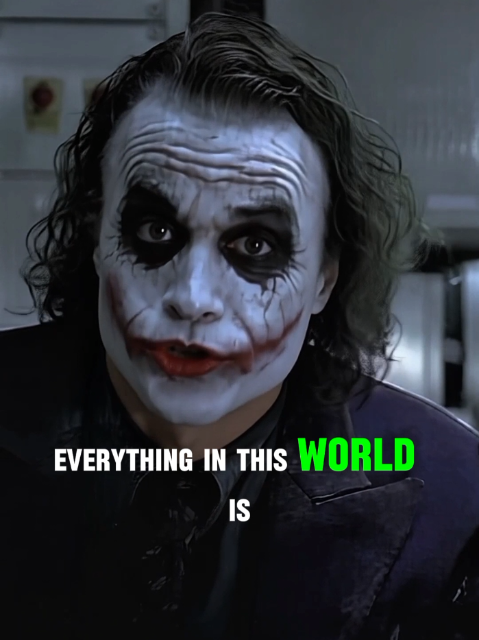 EVERY THING IN THIS WORLD 🌍  #jokermotivation #JokerMindset #jokervibes #DarkSideMotivation #SmileThroughPain #VillainVibes #joker #DarkSideMotivation 