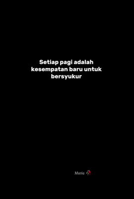 #CapCut . #quotes #motivasi #katabijak #motivasi #Bersyukur. Good morning have a great day 🤗🤗🤗