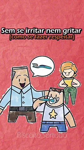 Sem se IRRITAR nem GRITAR (como se fazer respeitar) #curiosidades #animacao #psicólogia #fatospsicologicos #relacionamento 