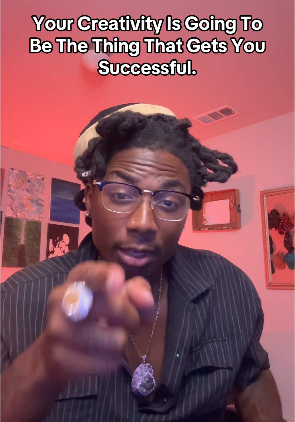 Your Creativity Is Going To Be The Thing That Gets You Successful.