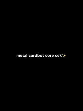 metal cardbot core#metalcardbot #metalcardbots 