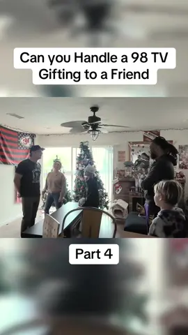 Can you Handle a 98 TV Gifting to a Friend