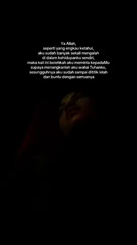 bunyi seperti ego tapi bolehkah aku menang kali ini Ya Allah 🙂
