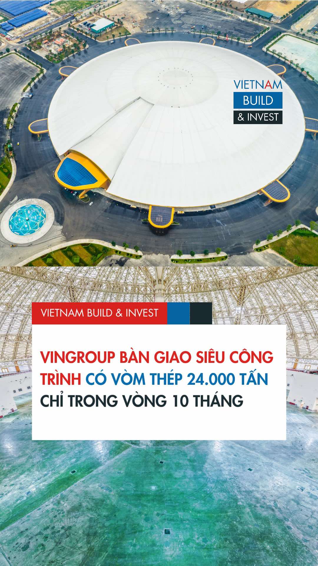 Siêu công trình Trung Tâm Triển Lãm Quốc Gia “thiết lập kỷ lục”: Vingroup hoàn thiện mặt bằng, dựng mái vòm “khủng” 24.000 tấn thép chỉ trong 10 tháng! #VietnamBuildAndInvest #VBI #xaydung #trungtamtrienlamquocgia #vingroup