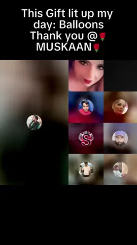 One of the best Gifts in my LIVE. Thank you, 🌹MUSKAAN🌹! For your support to my content. #tiktoklive #livehighlights #livegift #balloons