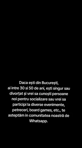 Daca eşti din Bucureşti, ai intre 30 si 50 de ani, eşti singur sau divorţat și vrei sa cunoşti persoane noi pentru socializare sau vrei sa participi la diverse evenimente, petreceri, board games, etc., te asteptăm in comunitatea noastră de Whatsapp. #2025trends #viralcontent #goviral #singles #singelsbucuresti #single #singleromania #grupwhatsapp #socializare #intalniri #prieteniinoi #evenimente #iesiri #distractie #comunitate #petreceri #teatru #film #standupcomedy #standupro #boardgames #vacante #calatorii #cautprieteni #viatasingle #nuaisingur #haiingrup #conexiuni #aventura #creatorsearchinsights 
