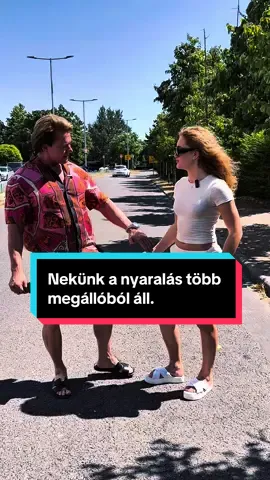Nekünk a nyaralás több megállóból áll.