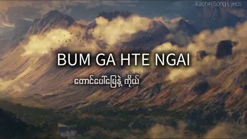 bum ga hte ngai #kachin song
