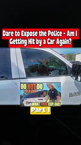 Dare To Expose The Police- Am | Getting Hit By A Car Again? #lawyer #cops #use #police #us #fvp #copsoftiktok 