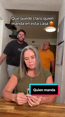 Espero que quede claro quien manda en esta familia