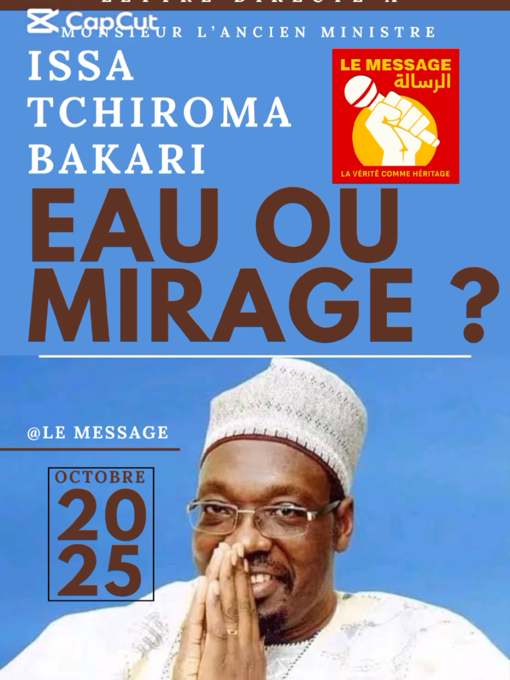 Eau ou Mirage ? #LeMessage #IssaTchiroma #Cameroun2025 #Elections #Changement #Sincerité #Islam #Hadith #KhutbatulHajah #tiktokafrique 