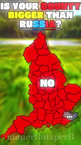 Is your county bigger than russia? 🤔 #uk #england #county #counties #map #mapping #countries #geography #europe #mango #russiaa #kent #phonk #tuff