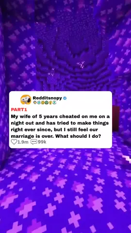 PART1/ My wife of 5 years cheated on me on a night out and has tried to make things right ever since, but I still feel our marriage is over. What should I do? PLUS ONE UPDATE  #reddit #redditstories #redditreadings #reddit_tiktok #redditguy #viral #viraltiktok #viralvideo #foryou #fyp #asmr 