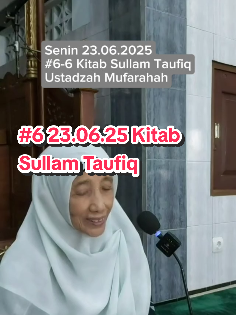 Kajian islam kitab sulam taufiq bersama ustadzah mufarahah. #kajiankitab #kajiankitabsulam #kajiankitabsulamtaufiq #kajianislam #mufarahah  #rekomendasikajian #satukontentiaphari 
