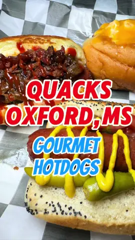 🌭Gourmet hotdog🌭  QUACKS- Oxford,Ms 