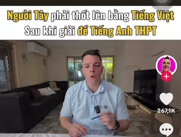 “Má nó khó!” 🤣🤣🤣 👉 Người Tây thốt lên bằng tiếng Việt sau khi giải đề tiếng Anh THPT
