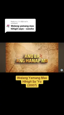 Replying to @𝕁ℂℝ.O𝖋𝖋𝖎𝖈𝖎𝖆𝖑 Walang Yamang Mas Hihigit Sa ‘Yo by Cueshe (2007) - OST of Asian Treasures #BalikTanawOPM #OPM #2007 #AsianTreasures #Cueshe 