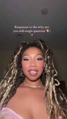 Way to response to the why are you still single question. 🤭🙃 #datingadvice #datinglife #datingstorytime #dating #girltalk #datingtips 