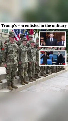 Trump's son enlisted in the military#tiktok#news