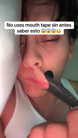 No uses eso sin antes ver el video complete 😭😭😭😭🙌🏼#mouthtape 