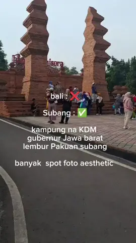 bali ❌  Subang ✅#fypシ #lemburpakuan #kangdedimulyadi #kdm #wisataviral 