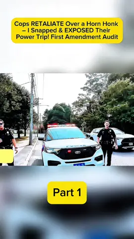 Cops RETALIATE Over a Horn Honk – I Snapped & EXPOSED Their Power Trip! First Amendment Audit #fyp #foryoupage #foryou #police #policeofficer #policeoftiktok #capcut #fyp #duet #edit #Love #meme #viral 