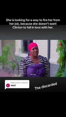 Replying to @jem She is looking for a way to fire her from her job, because she doesn’t want Clinton to fall in love with her.#treasurejthomas #fypシ゚ #nollywoodmovies 