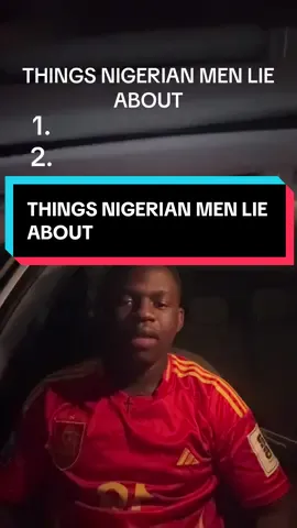 THINGS NIGERIAN MEN LIE ABOUT | #xyzbcafypシ #relatable #yap #nigerian #nigerianmen #relationships #relationshipadvice 
