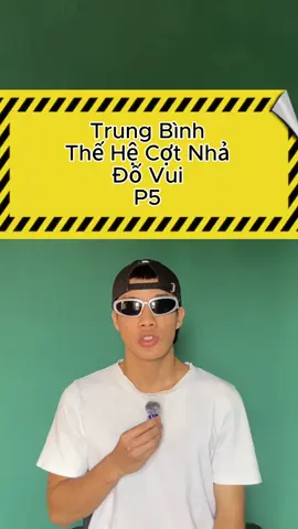 Trung bình thế hệ cợt nhả đố vui P5 #xuhuong #jokeoftheday 