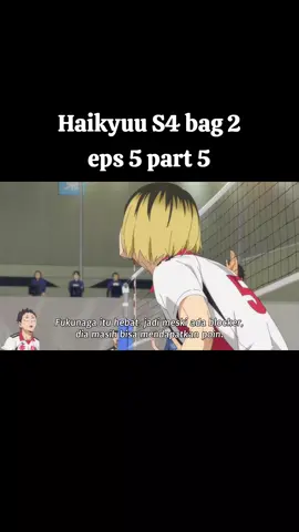 Haikyuu S4 bagian 2 eps 5 part 5 #haikyuu #haikyuuedits #karasuno #hinatashoyo #fyp #volleyball #anime #animeedit #nekoma #shiratorizawa #kdateko #aobajohsai #karasunoflyhigh #haikyuuseason2 #haikyuuseason4 #inarizaki #haikyu #fypanime #kageyama #ushiwaka 