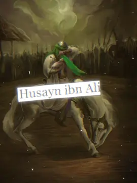 Husayn ibn ali(رض)🏴💔#husayn #islam #muslim #islamic_edit #shia #sunni #yazid #history #fyp #znationedit #حسين #الامام_الحسين_عليه_السلام #علي_بن_ابي_طالب #الاسلام 