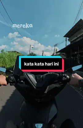 Mereka tidak perlu tau dan saya pun tidak mau validasi #fyp #capcut #motivasi #terbang #riding #moto #Vlog #ontrogjurig #sorehari #pcx #katakata 