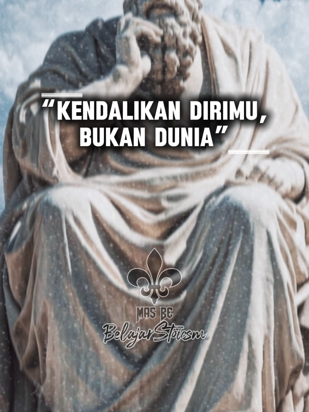 KENDALIKAN DIRIMU BUKAN DUNIA. . . #belajarstoikisme #stoicism #stoikisme #jalanstoic #fyp 