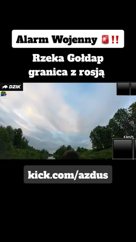 Alarm wojenny rzeka gołdap granica z rosją  kick.com/azdus #FRANIO #FRANIOKICK #franioirl #dc #viral #franio #franiokick #irlstreaming #fyp #franiotwitch #wyjazd #kick #azdusshoty #azdus #gołdap #rosja #rosja🇷🇺 #rusia🇷🇺 #russia🇷🇺 #russian #polska #poland🇵🇱 #wojna @Azdus 