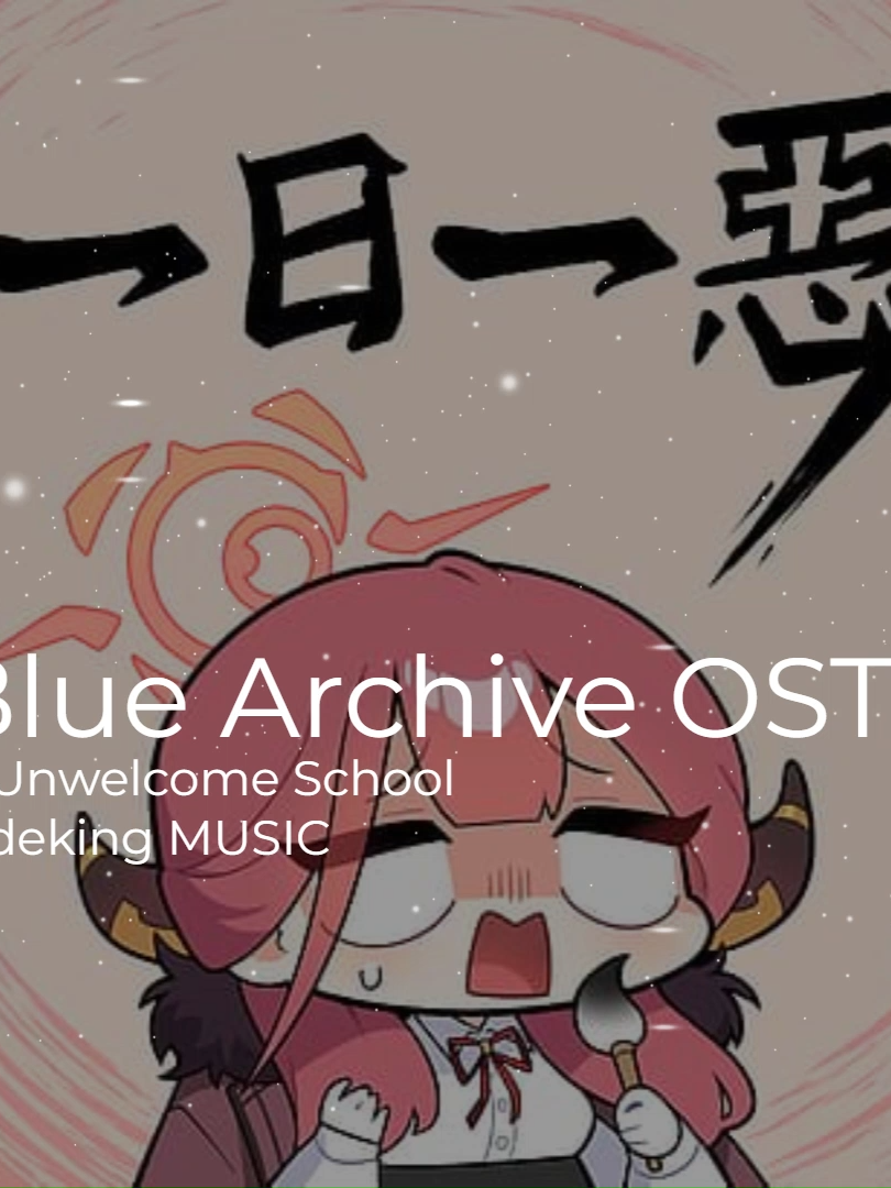 blue archive OST 7_ Unwelcome school #bluearchive #nebox204 #music