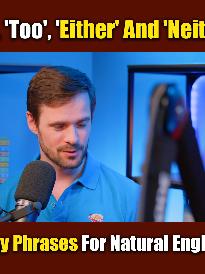explain how to use ‘so’, ‘too’, ‘either’, and ‘neither’ to sound more natural when agreeing with someone #englishlesson #englishteacher #englishtips