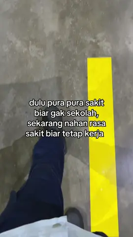 dulu pura pura sakit biar gak sekolah, sekarang nahan rasa sakit biar tetap kerja 😇 #kulipabrikkarawang #karawang 