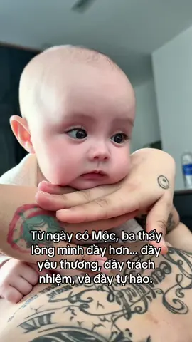 Ba không mong gì hơn ngoài việc được đồng hành, che chở và nhìn Mộc lớn lên mỗi ngày.