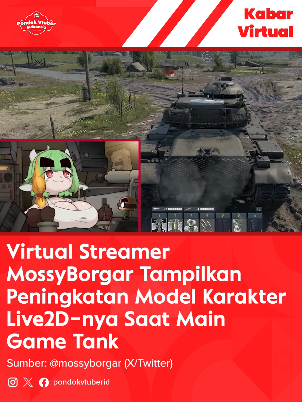 Salah satu virtual streamer berbahasa Inggris, MossyBorgar, baru-baru ini mengunggah sebuah video melalui akun X/Twitter miliknya yang memperlihatkan dirinya sedang bermain game perang bertema tank. Video tersebut menarik perhatian warganet karena menampilkan peningkatan pada model karakter Live2D-nya yang kini bisa bergerak secara dinamis menyesuaikan aksi di dalam game. Model karakter yang ia sebut sebagai “Mossy Tanker” dilengkapi dengan berbagai peningkatan, seperti dynamic mouse tracking, reactive gun, driving physics, hingga fitur unik sekrit booba toggle. Menariknya, model tersebut dibuat seolah-olah MossyBorgar benar-benar berada di dalam tank, sehingga memberikan kesan lebih imersif dan menghibur. Video yang diunggah pada tanggal 28 Juni 2025 itu, berhasil menarik perhatian luas, dengan lebih dari 649 ribu lebih penayangan dan 25 ribu lebih likes di X/Twitter. #vtuber #virtualyoutuber #vtuberenglish #envtuber #game #tank #vtubestudio #fyp #fypage